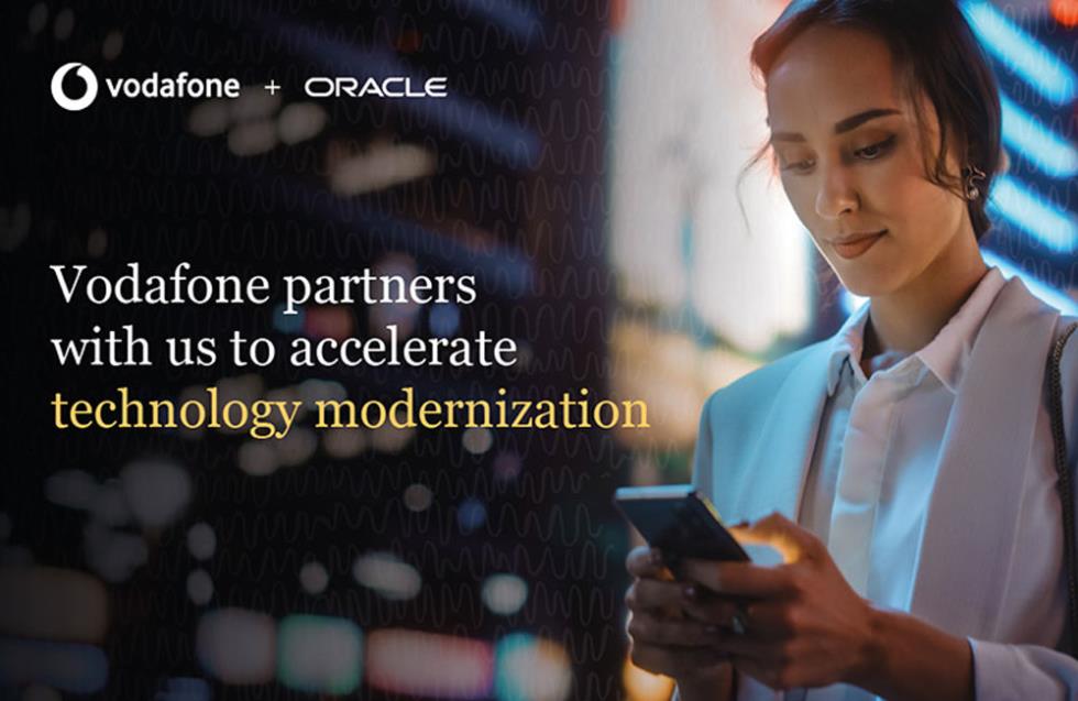 Η Vodafone συνεργάζεται με την Oracle για να επιταχύνει τον εκσυγχρονισμό της τεχνολογίας με το Oracle Cloud Infrastructure